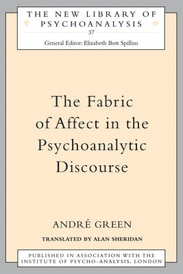 bokomslag The Fabric of Affect in the Psychoanalytic Discourse