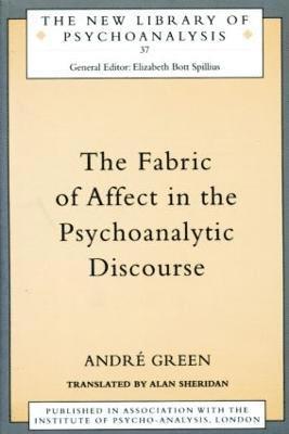 bokomslag The Fabric of Affect in the Psychoanalytic Discourse