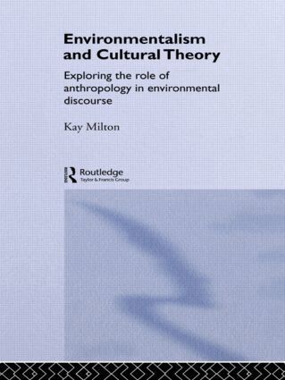 Kay Milton - Environmentalism and Cultural Theory, Häftad