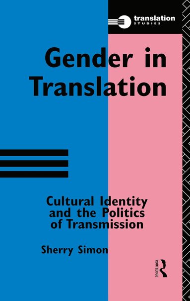 Sherry Simon - Gender in Translation, Inbunden