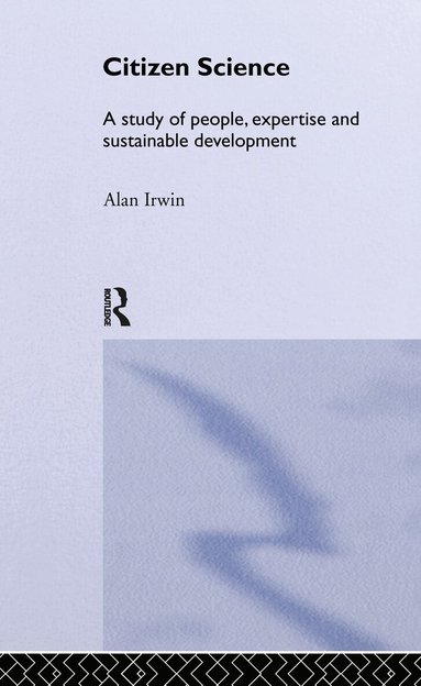Alan Irwin - Citizen Science, Inbunden