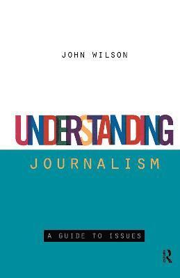 Understanding Journalism 1