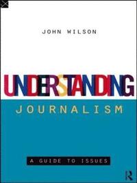 bokomslag Understanding Journalism