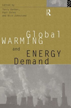 Terry Barker, Paul Ekins, Nick Johnstone - Global Warming and Energy Demand, Häftad