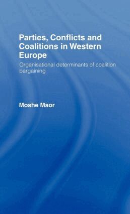 Moshe Maor - Parties, Conflicts and Coalitions in Western Europe, Inbunden