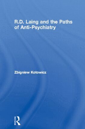 Zbigniew Kotowicz - R.D. Laing and the Paths of Anti-Psychiatry, Häftad