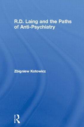 bokomslag R.D. Laing and the Paths of Anti-Psychiatry