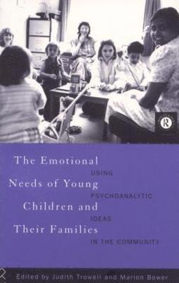 The Emotional Needs of Young Children and Their Families 1