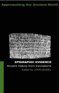 bokomslag Epigraphic Evidence: Ancient History from Inscriptions