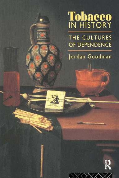 Jordan Goodman - Tobacco in History, Häftad