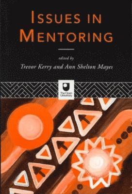 Trevor Kerry Dr., Ann Shelton Mayes, UK) Kerry, Trevor, Dr. (University of Lincoln, Trevor Kerry - Issues in Mentoring, Häftad