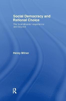 Social Democracy and Rational Choice 1