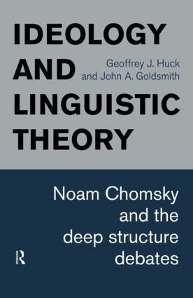 John A. Goldsmith, Geoffrey J. Huck - Ideology and Linguistic Theory, Inbunden