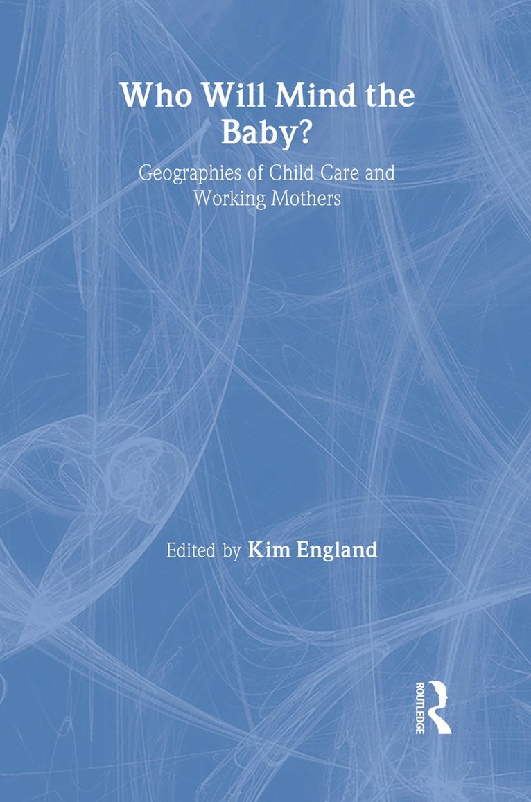 Kim England - Who Will Mind the Baby?, Inbunden