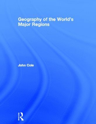 bokomslag Geography of the World's Major Regions