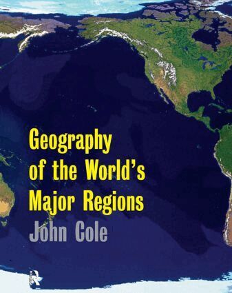 John Cole - Geography of the World's Major Regions, Häftad