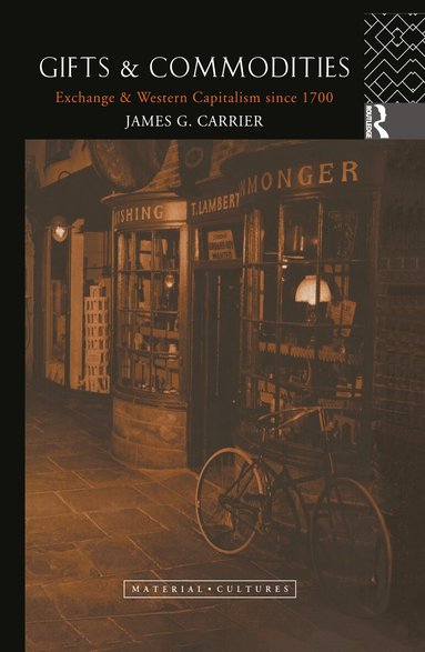 James G. Carrier - Gifts and Commodities, Inbunden