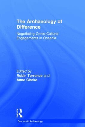 Anne Clarke, Robin Torrence - Archaeology of Difference, Inbunden