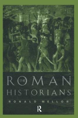 Ronald Mellor - Roman Historians, Häftad