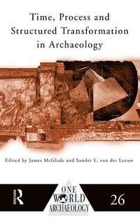 bokomslag Time, Process and Structured Transformation in Archaeology