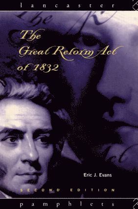 Eric J. Evans, UK) Evans, Eric J. (Emeritus Professor, Lancaster University - Great Reform Act of 1832, Häftad