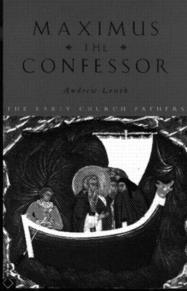 Andrew Louth - Maximus the Confessor, Häftad