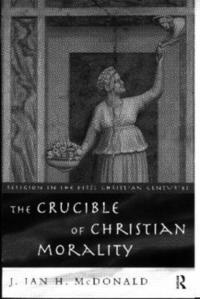 bokomslag The Crucible of Christian Morality