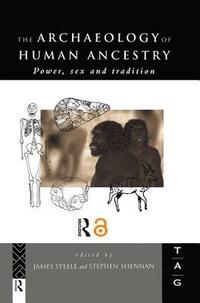 bokomslag The Archaeology of Human Ancestry