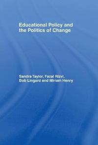 bokomslag Educational Policy and the Politics of Change