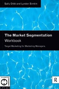 bokomslag The Market Segmentation Workbook