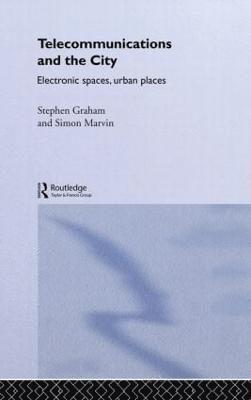 Steve Graham, Simon Marvin - Telecommunications and the City, Inbunden