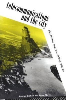 Steve Graham, Simon Marvin - Telecommunications and the City, Häftad