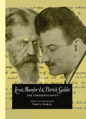 Frank G. Novak Jr. - Lewis Mumford and Patrick Geddes, Inbunden