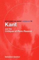 bokomslag Routledge Philosophy GuideBook to Kant and the Critique of Pure Reason