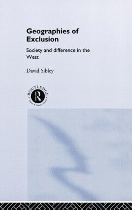 David Sibley - Geographies of Exclusion, Inbunden