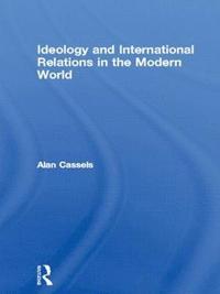 bokomslag Ideology and International Relations in the Modern World