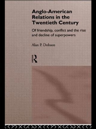 Alan Dobson - Anglo-American Relations in the Twentieth Century, Häftad