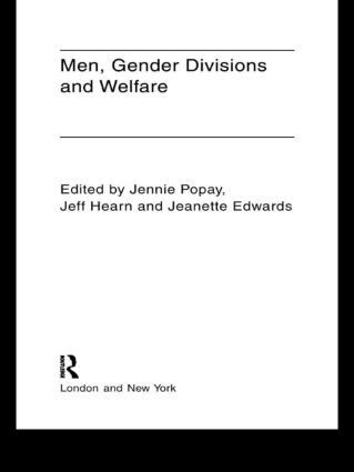 Jeanette Edwards, Jeff Hearn, Prof Jeff Hearn, Jennie Popay - Men, Gender Divisions and Welfare, Häftad