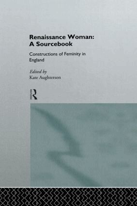 Kate Aughterson - Renaissance Woman: A Sourcebook, Häftad