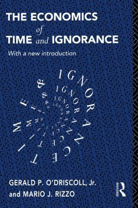 Gerald P O'Driscoll Jnr, Mario J Rizzo - Economics of Time and Ignorance, Häftad