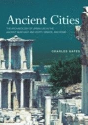 bokomslag Ancient cities : the archaeology of urban life in the anc