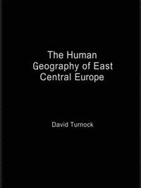 bokomslag The Human Geography of East Central Europe