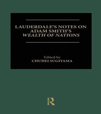 Lauderdale's Notes on Adam Smith's Wealth of Nations 1