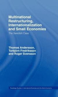 bokomslag Multinational Restructuring, Internationalization and Small Economies