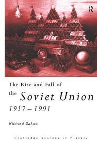 bokomslag The Rise and Fall of the Soviet Union