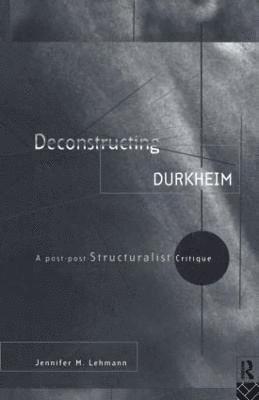 Deconstructing Durkheim 1