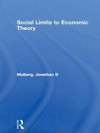 bokomslag Social Limits to Economic Theory