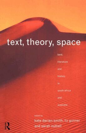 Kate Darian-Smith, Liz Gunner, Sarah Nuttall - Text, Theory, Space, Häftad