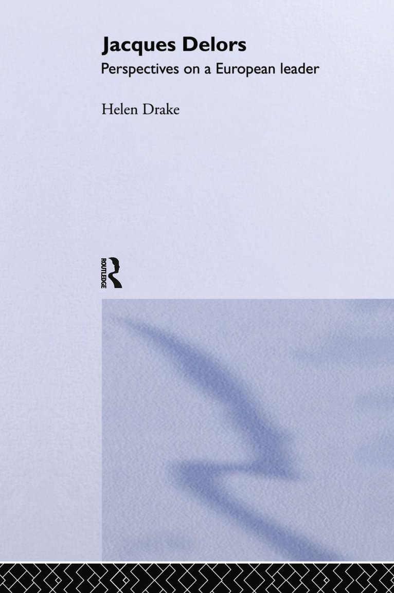 Helen Drake, UK.) Drake, Helen (Loughborough University - Jacques Delors, Inbunden