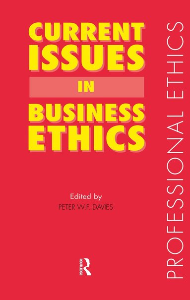 Peter W. F. Davies - Current Issues in Business Ethics, Inbunden